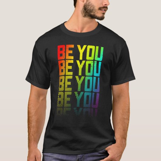 Be You Lgbtq+レインボーゲイプライド文字フェードグラフィック Tシャツ (正面)