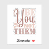 「Be You Not Them」 – ビニールカスタムカットのシール シール (シート)