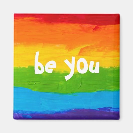 Be You Rainbow LGBT Magnet -プライド月LGBTQ+ マグネット (正面)