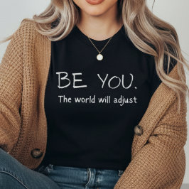 Be You The World Will Adjust | Motivational  トライブレンドＴシャツ