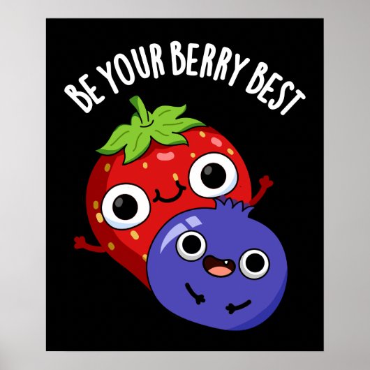 Be Your Berry 最高の Fruit おもしろい Pun Dark BG ポスター (正面)