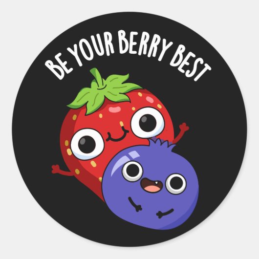 Be Your Berry 最高の Fruit おもしろい Pun Dark BG ラウンドシール (正面)