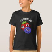 Be Your Berry 最高の Fruit おもしろい Pun Dark BG Tシャツ (正面)