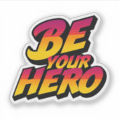 Be Your Heroデザイン シール (正面)