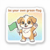 Be Your Own Green Flag Sticker – Cute Self Love シール (正面)