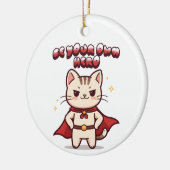 Be Your Own Hero Cute Cat Hero セラミックオーナメント (左)