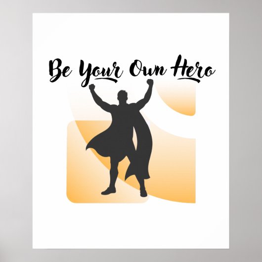 Be Your Own Hero Inspirational Wall Art ポスター (正面)