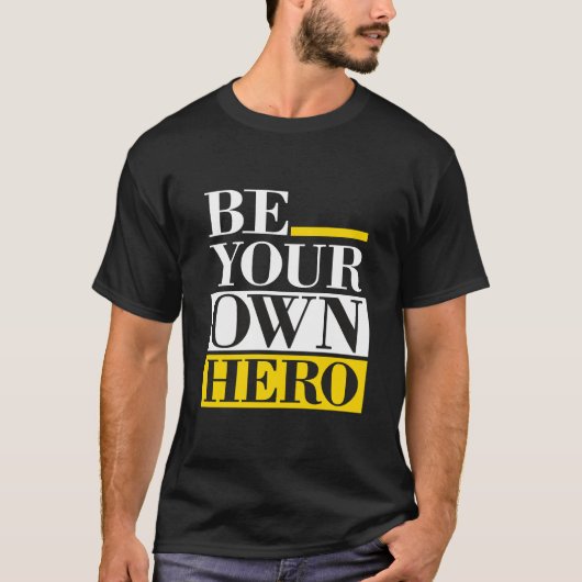 Be Your Own Hero – Motivational Tシャツ (正面)