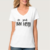 Be Your Own Hero - Self-Empowerment Statement  Tシャツ (正面)