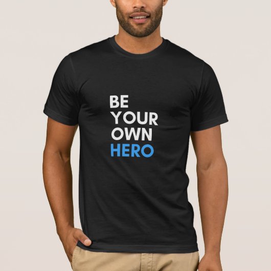 Be Your Own Hero Tシャツ – by Hero Nation Coaching (正面)