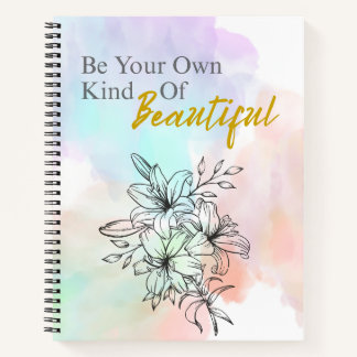 Be Your Own kind of Beuatiful - Floral Notebook ノートブック