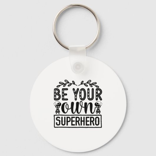 Be Your Own Superhero Motivational  キーホルダー (正面)