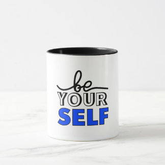 "Be Your Self" Inspirational Black and White Mug マグカップ