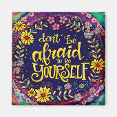 Be Yourselfおもしろいフローラカラフルトレンディー マグネット (正面)