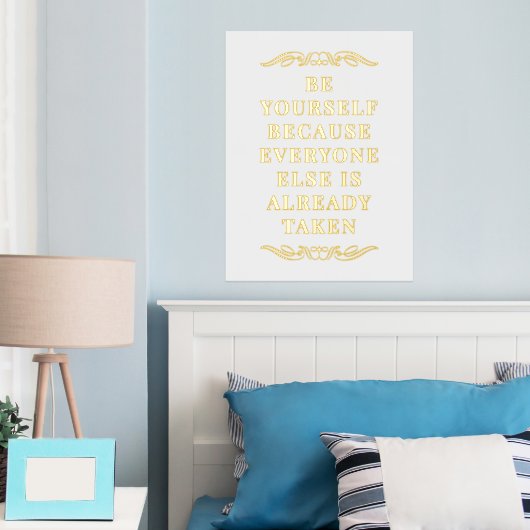Be Yourselfやる気を起こさせる引用文金ゴールド 箔ポスター (インサイチュ (寝室))