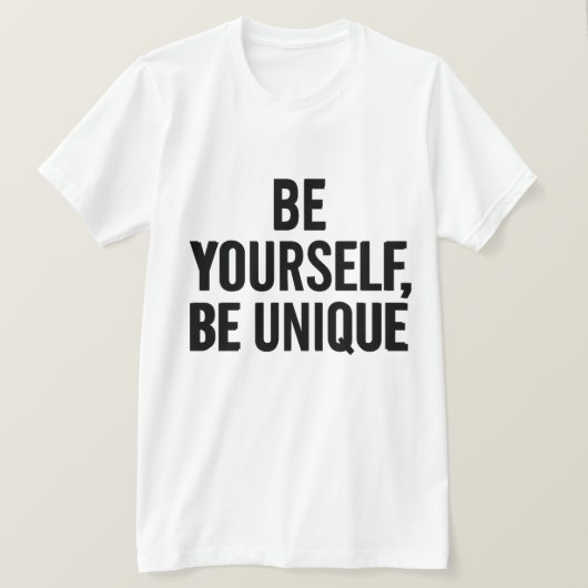 Be Yourself ユニーク Be -やる気を起こさせる引用文 Tシャツ (デザイン正面)