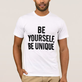Be Yourself ユニーク Be -やる気を起こさせる引用文 Tシャツ