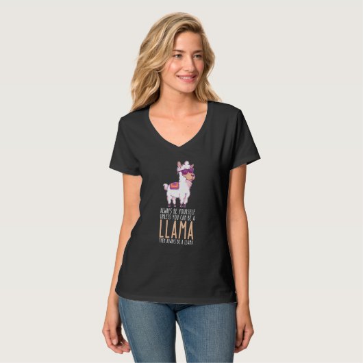 Be Yourself Always And Be A Llama Tシャツ (正面フル)
