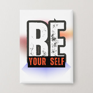 BE YOURSELF – Bold Motivational Typography Design 缶バッジ
