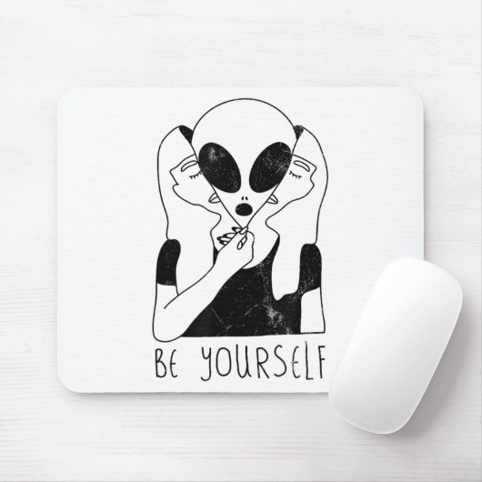 Be Yourself - Funny Alien Motivational S  マウスパッド (マウス)