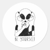 Be Yourself - Funny Alien Motivational S  ラウンドシール (正面)