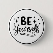 Be Yourself Inspirational Self Confidence 缶バッジ (正面)
