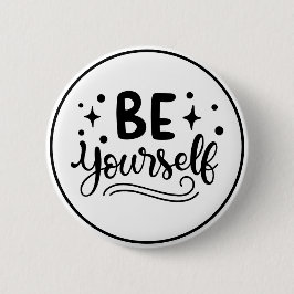 Be Yourself Inspirational Self Confidence 缶バッジ
