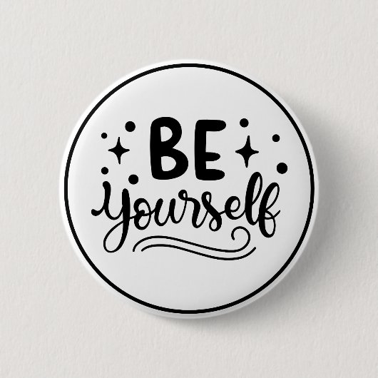 Be Yourself Inspirational Self Confidence 缶バッジ (正面)