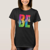 Be Yourself LGBT-Q Gay Lesbian Bi Trans Pride Squa Tシャツ (正面)