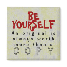 BE YOURSELF - Magnett Truism