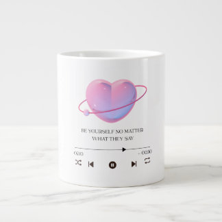 Be Yourself No Matter What They Say - jumbo mug ジャンボコーヒーマグカップ