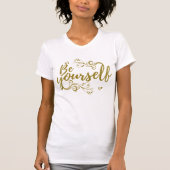 Be Yourself T-shirt Tシャツ (正面)