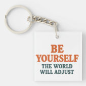 Be Yourself – The World Will Adjust キーホルダー (正面)