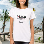 Beach Best Escape Anyone Can Have name Tシャツ