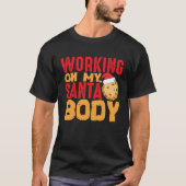 Beach Body How About Working On My Santa Body Tシャツ (正面)
