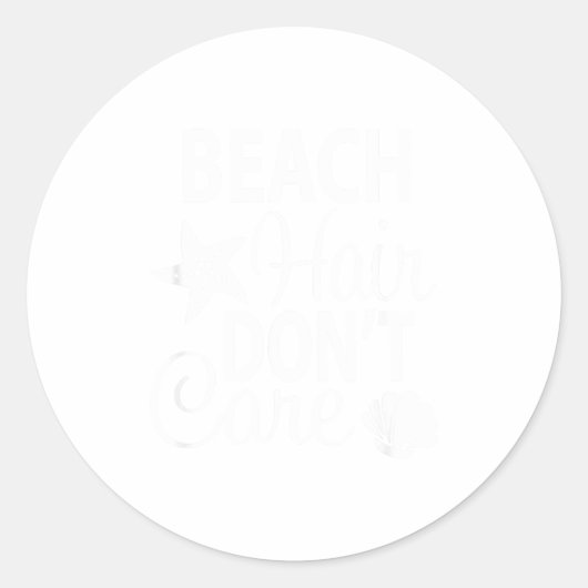 Beach Hair Don't Care - Adult + Youth Sizes, Beach ラウンドシール (正面)