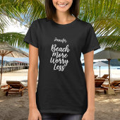 Beach more worry less quote name black tシャツ