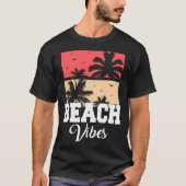 Beach Vibes Vacation Beach Summer Tシャツ (正面)