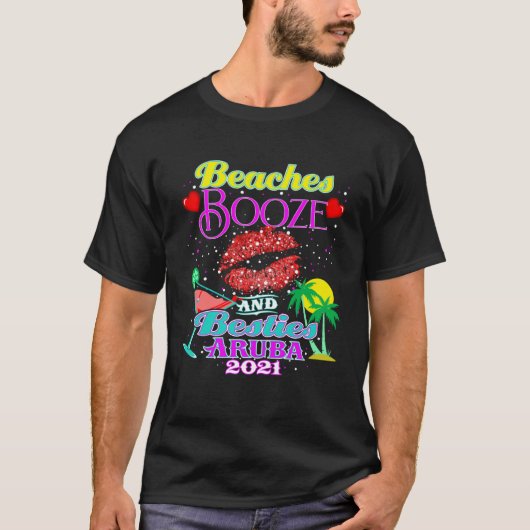 Beaches Booze And Besties Girls Trip Aruba Weekend Tシャツ (正面)