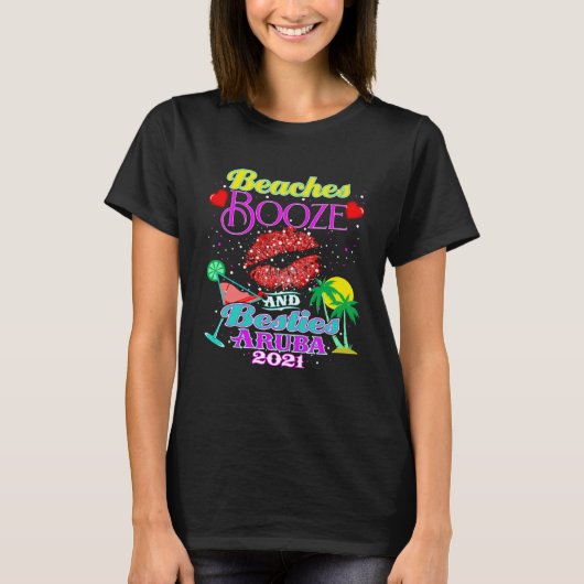 Beaches Booze And Besties Girls Trip Aruba Weekend Tシャツ (正面)
