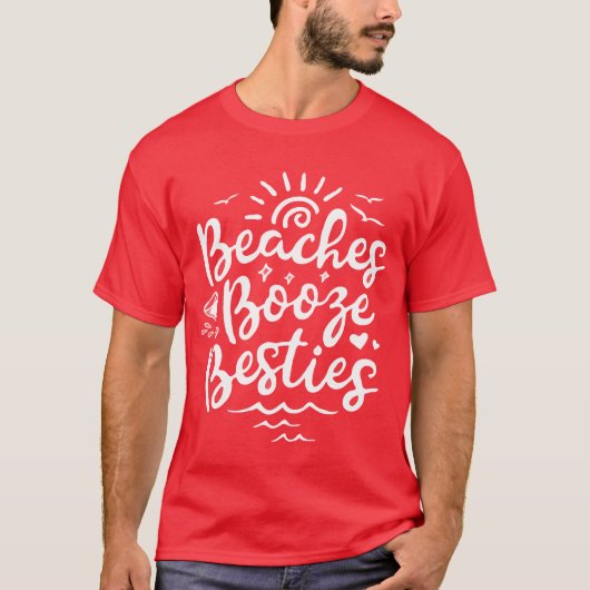 Beaches Booze Besties Summer Best Friend Vacation  Tシャツ (正面)