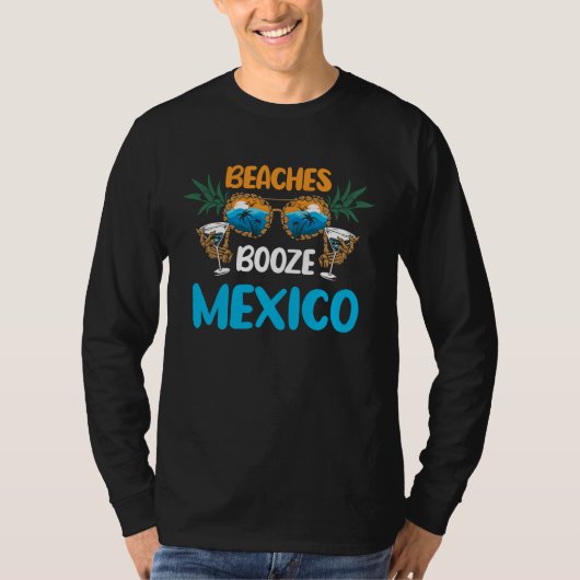 Beaches Booze Mexico Summer Vacation Party Matchin Tシャツ (正面)