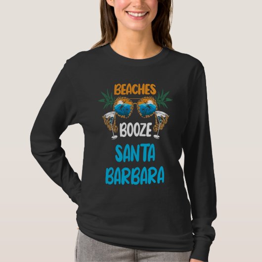 Beaches Booze Santa Barbara Summer Vacation Party  Tシャツ (正面)