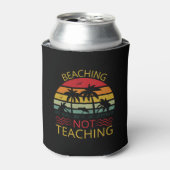 Beaching Not Teaching-Teacher-Beach-Funny 缶クーラー (缶正面)