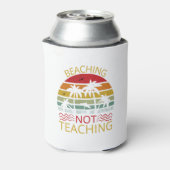 Beaching Not Teaching-Teacher-Beach-Funny 缶クーラー (缶裏面)