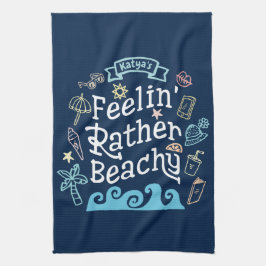 Beachy Feelinは」幾分あなたの一流の粋な夏を加えます キッチンタオル