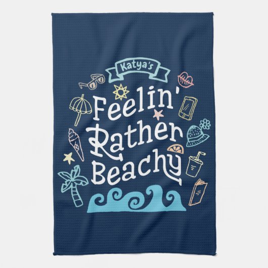 Beachy Feelinは」幾分あなたの一流の粋な夏を加えます キッチンタオル (縦)