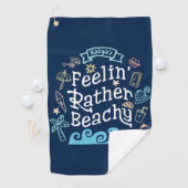 Beachy Feelinは」幾分あなたの一流の粋な夏を加えます ゴルフタオル (インサイチュ)