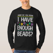 beading & Jewelry making Beadwork jewelry maker Tシャツ (正面)