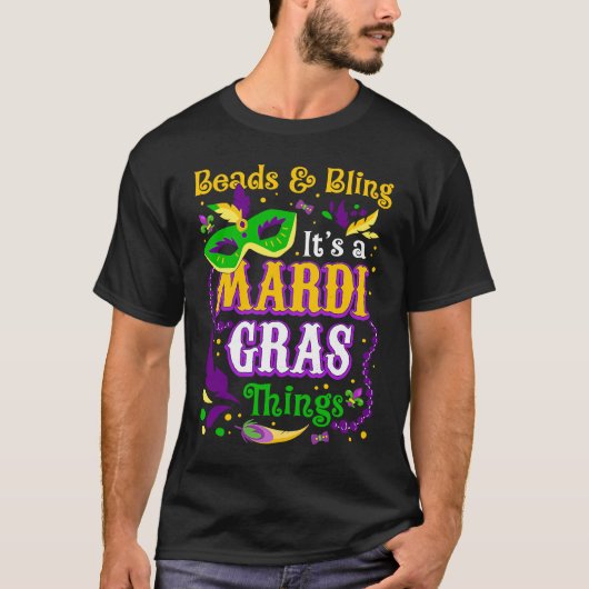 Beads And Bling It's A Mardi Gras Thing Mardi Gras Tシャツ (正面)